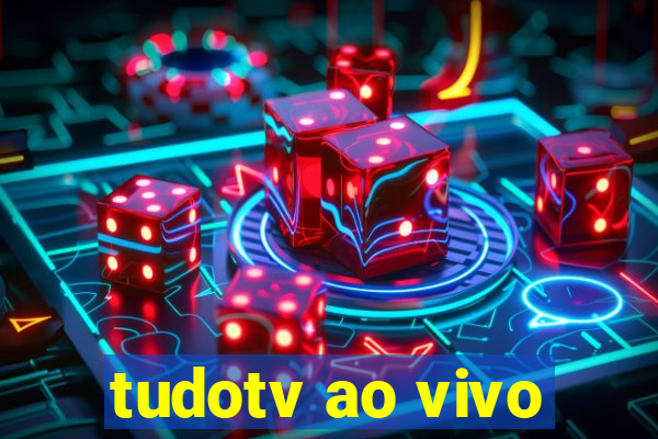 tudotv ao vivo